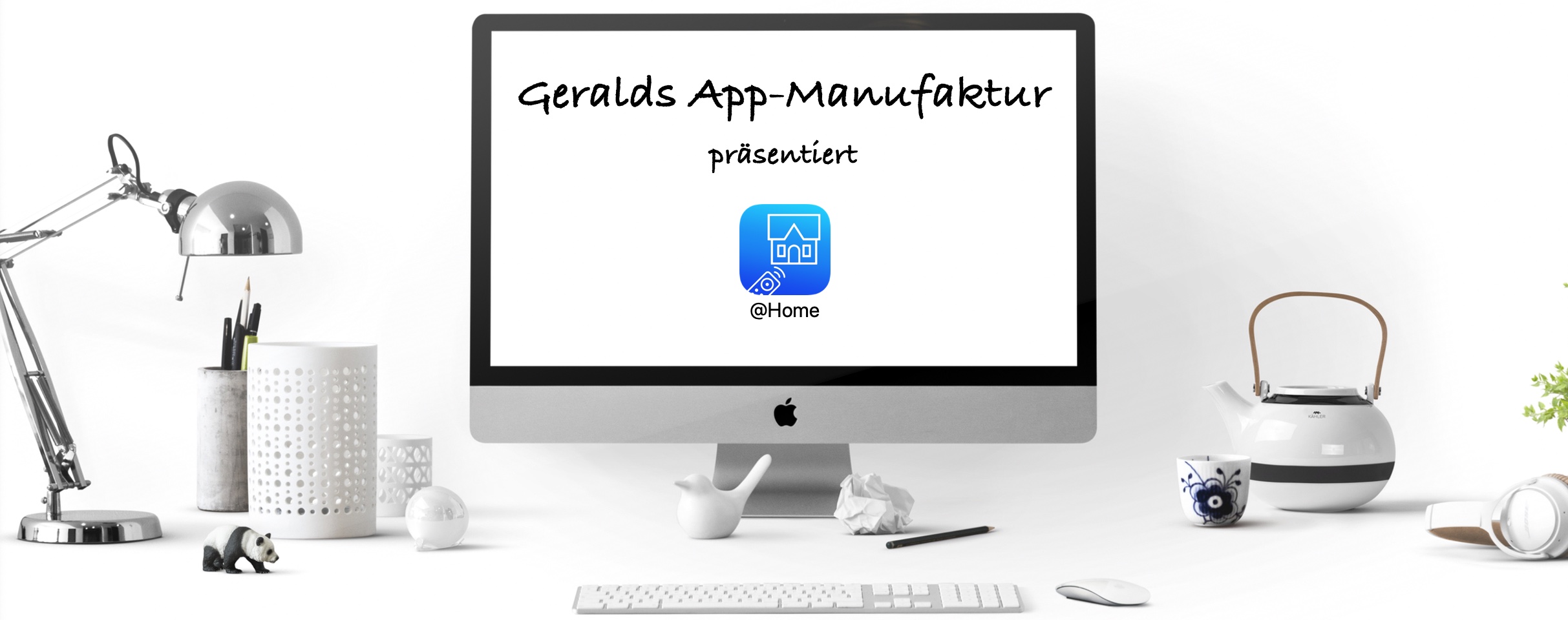 Geralds App-Manufaktur präsentiert @Home